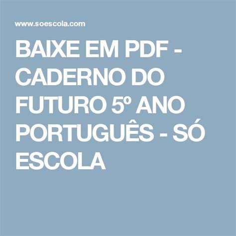 Baixe Em Pdf Caderno Do Futuro Ano Portugu S S Escola Livro