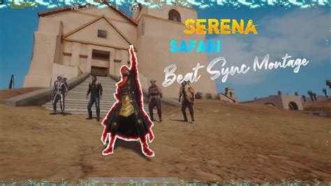 Serena Safari Best Beat Sync Edit Pubg Mobile Montage Agent