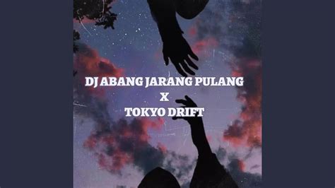 Dj Abang Jarang Pulang X Tokyo Drift Kane Youtube