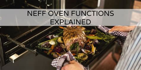 Neff Oven Functions Explained | CookersAndOvens Blog