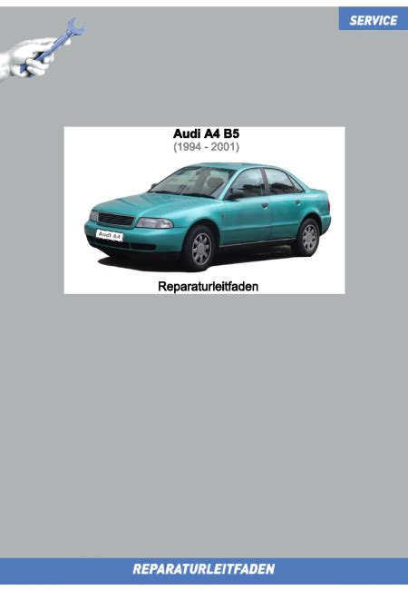 Audi A4 8D 94 97 Reparaturleitfaden Stromlaufplan Schaltpläne