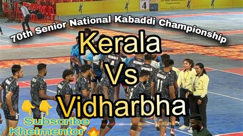 Kerala Vs Vidharbha Highlights Th Senior National Kabaddi