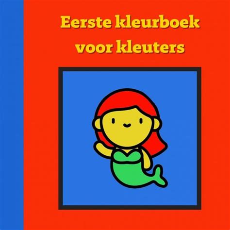 Eerste Kleurboek Voor Kleuters Fantasie Mieke Stevens