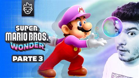 Novos Poderes Novos Desafios Super Mario Bros Wonder Parte Em