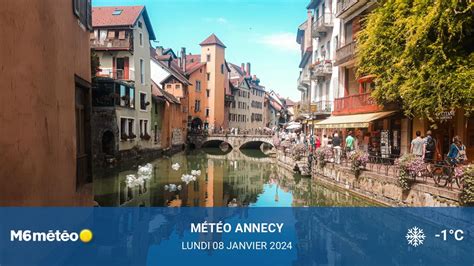 Météo Annecy Nos Prévisions Du Lundi 08 Janvier 2024 Magazine M6météo