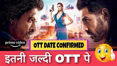 Pathan Ott Release Date Pathaan Movie Ott Release Date Pathan Ott