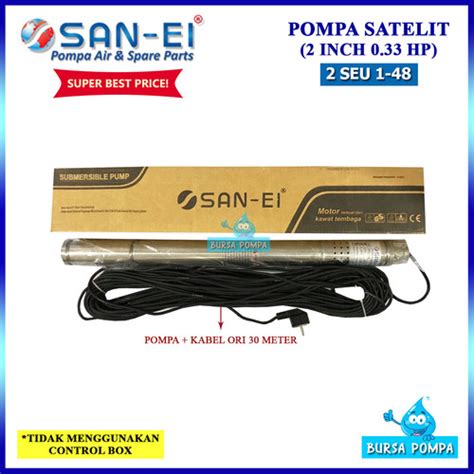 Jual Pompa Air Satelit SAN EI 2 INCH 0 33 HP Ulir Komplit Kabel