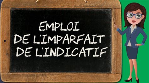 Emploi De Limparfait De Lindicatif Valeurs De Lindicatif 35 Youtube