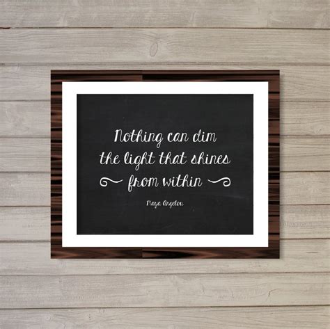 Maya Angelou Quote Wall Art Printable Nothing Can Dim The Etsy