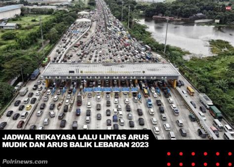 Info Jadwal Rekayasa Lalu Lintas One Way Arus Mudik Lebaran