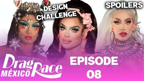 Drag Race México EPISODE 8 Spoilers TOP BOTTOM ELIMINATION YouTube