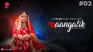 Maangalik S01E02 2024 Hindi Hot Web Series PrimePlay AAGMaal
