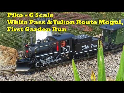 Piko G Scale White Pass Yukon Route Mogul First Garden Run Youtube