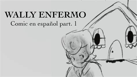 WALLY ENFERMO Comic Welcome Home en ESPAÑOL 1 YouTube