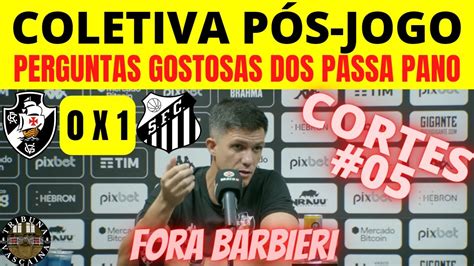 PERGUNTA 05 COLETIVA DO BARBIERI PÓS JOGO VASCO 0 X 1 SANTOS vasco