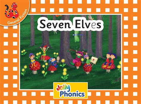 Seven Elves Jolly Phonics Orange Readers Jolly Learning