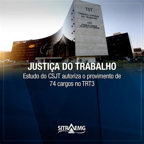 Estudo Do Csjt Autoriza O Provimento De Cargos No Trt Sitraemg