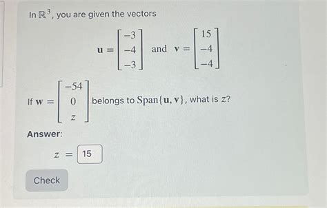 Solved In R3 You Are Given The Vectorsu 3 4 3 And Chegg