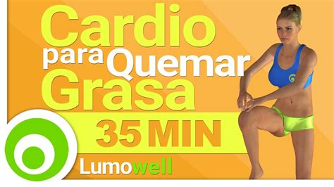 Rutina De 35 Minutos De Cardio Para Quemar Grasa En Casa Youtube