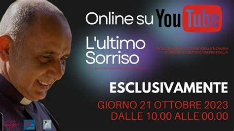 Lultimo Sorriso Sabato 21 Ottobre Docufilm Sul Beato Pino Puglisi