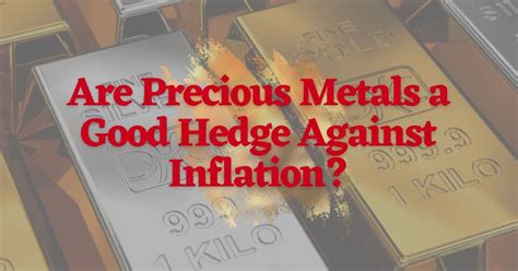 See If Precious Metals Are A Good Hedge Against Inflation In 2024