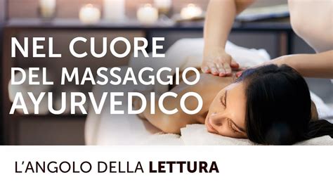 I Benefici Del Massaggio Ayurvedico Youtube