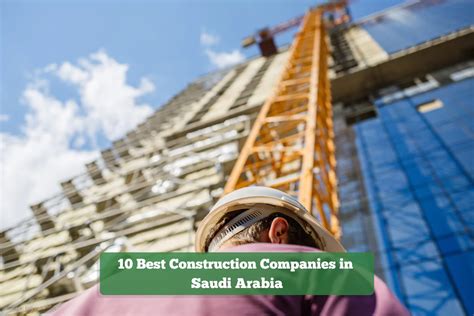 10 Best Construction Companies In Saudi Arabia 2023