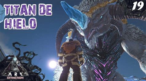 Matar Titan De Hielo Solo Ark Extinction Servidor Oficial