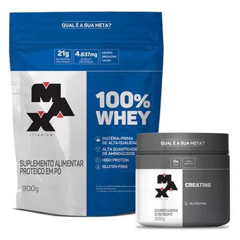 Kit Max Titanium Creatina 300g Whey 100 Concentrado 900g Refil Kit