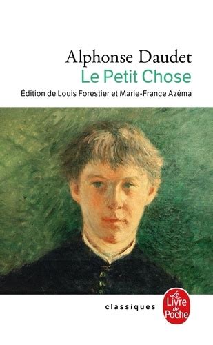 Le Petit Chose Histoire D Un Enfant De Alphonse Daudet Poche