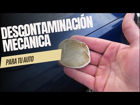 Descontaminaci N Mec Nica Para La Pintura De Tu Auto Completamente