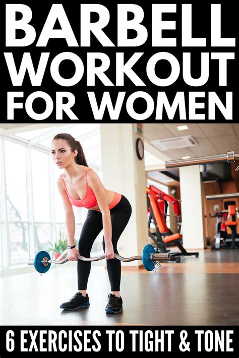 Barbell Workout Program For Women 6 Exercises To Tighten And Tone