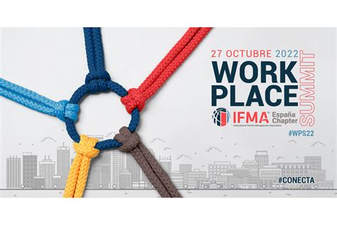 Ifma Espa A Organiza Su Workplace And Cre Asset Management Summit