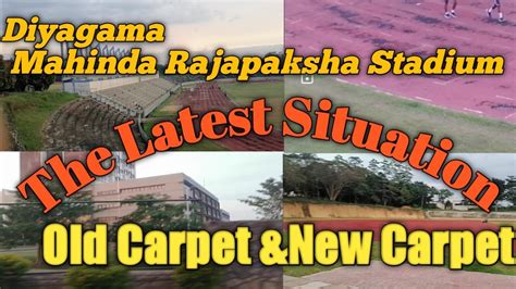 Diyagama Mahinda Rajapaksha Stadium The Latest Situation Old Carpet