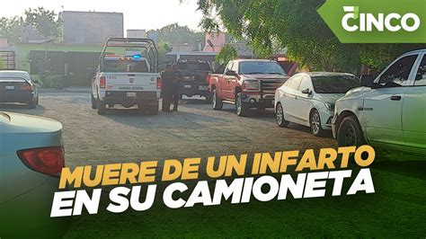 Muere De Un Infarto En Su Camioneta