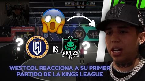 Westcol Reacciona A Su Primer Partido De La Kings League Americas