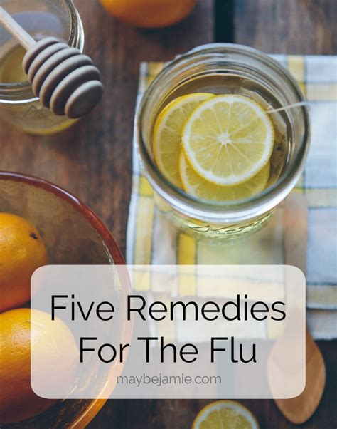 Five Remedies For The Flu | Maybe Jamie