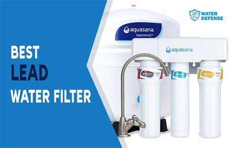 6 Best Water Filters for Lead Removal in 2023