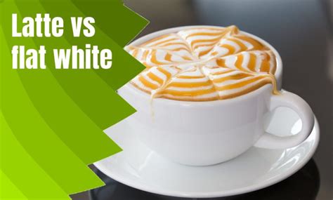 Flat White Vs Latte Whats The Difference