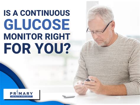 Is A Continuous Glucose Monitor Right for You? | Primary Health Project