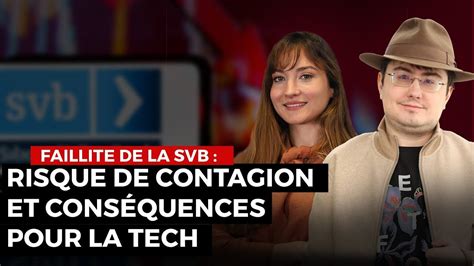 Faillite de la SVB Risque de contagion et conséquences pour la tech