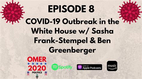 Covid Outbreak In The White House W Sasha Frank Stempel Ben