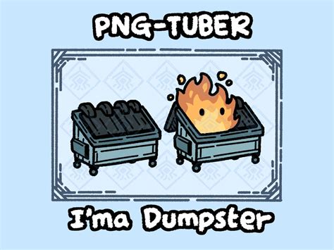 Png Tuber I Ma Dumpster Chibi Cute Dumpster Fire Kawaii Twitch Youtube