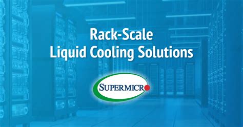 Rack-Scale Liquid Cooling Solutions | Supermicro