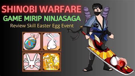 Shinobi Warfare Review Skill Dari Event Easter Egg YouTube