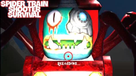 Spider Train Survival Shoot Android Gameplay Youtube