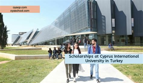 Scholarships at Cyprus International University - OYA Opportunities | OYA Opportunities