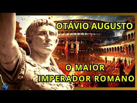 A Hist Ria De Ot Vio Augusto O Maior Imperador De Roma Youtube