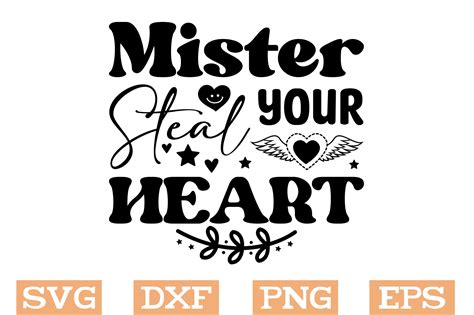 Mister Steal Your Heart Svg Love Svg Graphic By Svg Design Hub