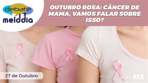 Outubro Rosa Câncer De Mama Vamos Falar Sobre Isso Youtube